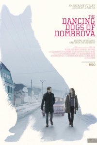  Танцующие собаки из Домбровы (2018) 