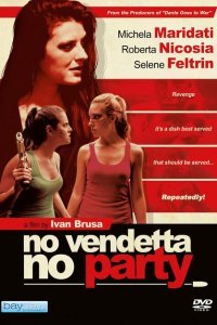  Никакой вечеринки, пока не отомстишь (2019) 