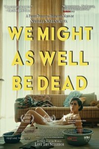  С таким же успехом мы могли бы быть мертвы (2022) 