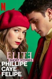  Элита: короткие истории. Филипп, Каэ, Фелипе (2021) 
