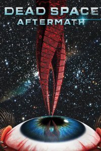  Dead Space: Последствия (2011) 