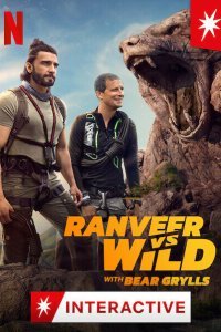  Ранвир и Беар Гриллс против дикой природы (2022) 